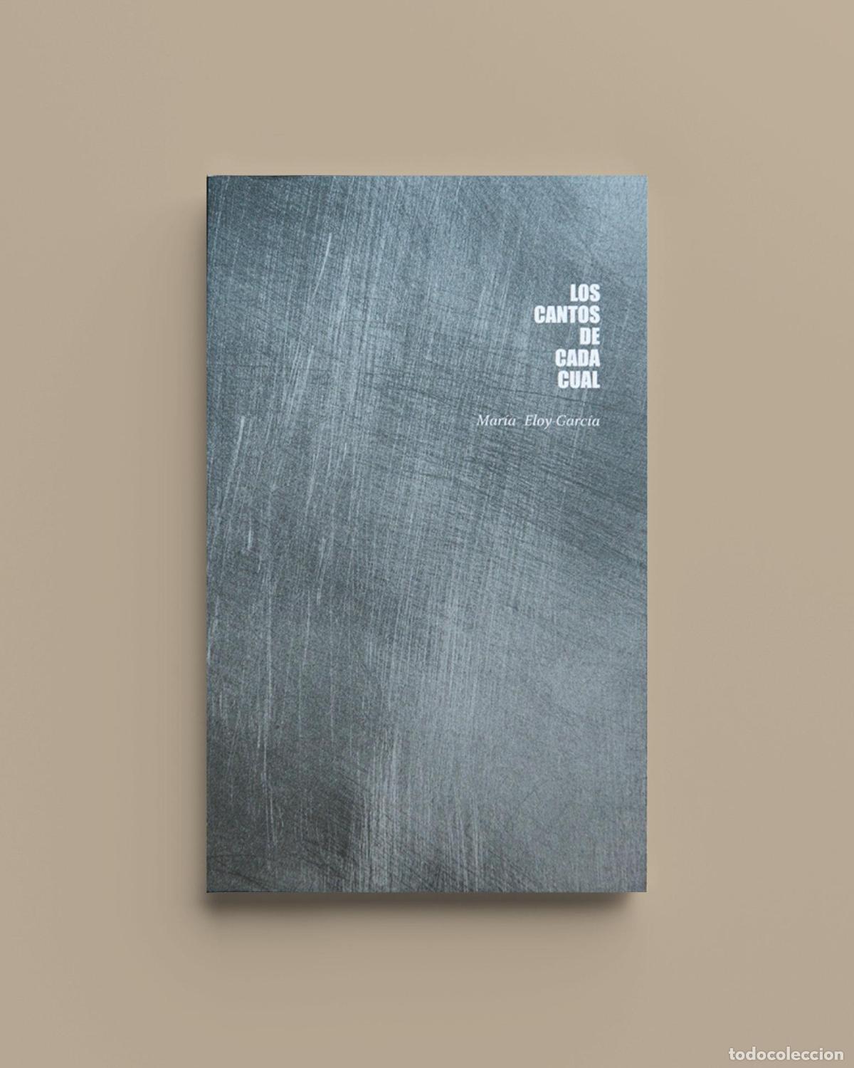 Libros: ELOY-GARC&Iacute;A, Mar&iacute;a - Los cantos de cada cual. - Foto 1