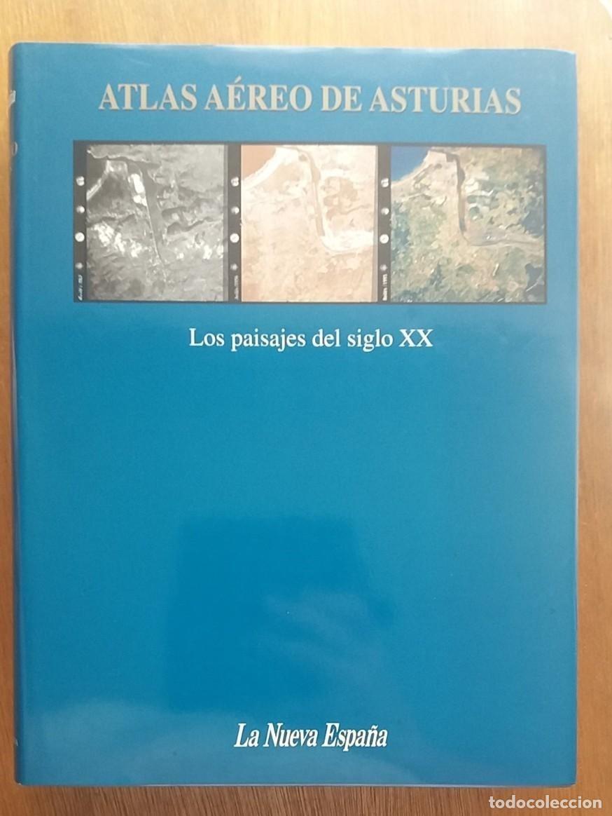 Livres: ATLAS AEREO DE ASTURIAS, LOS PAISAJES DEL SIGLO XX, LA NUEVA ESPA&Ntilde;A, 2201