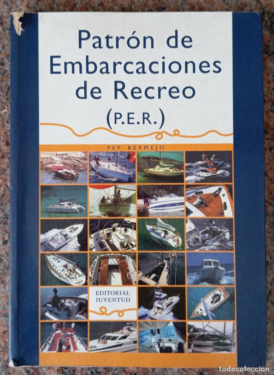 Libros: PATRON DE EMBARCACIONES DE RECREO - PEP BERMEJO - Foto 1