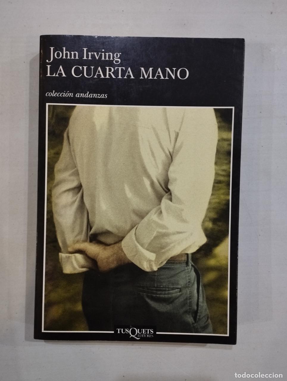 Libros: John Irving - La cuarta mano - Foto 1