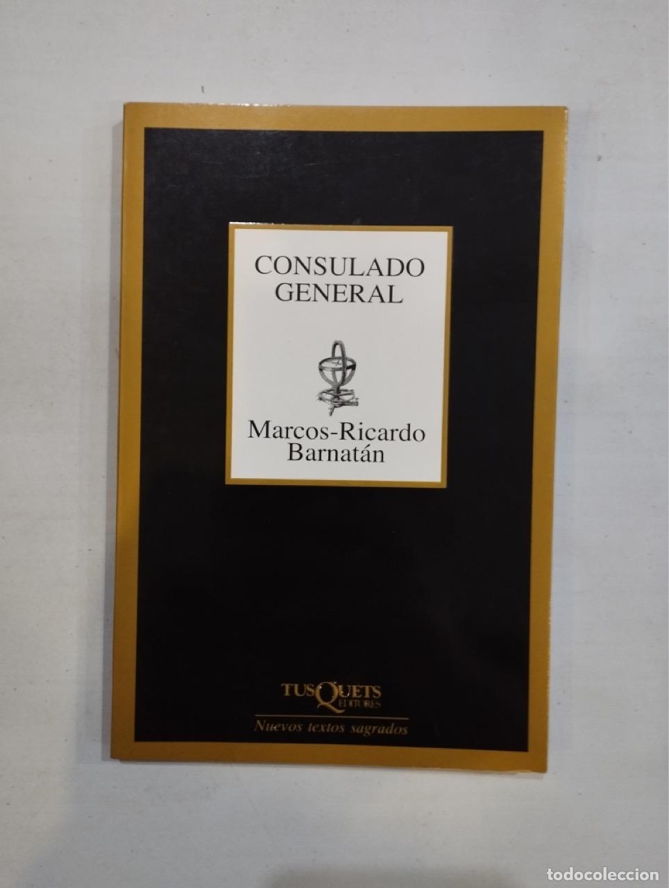 Libros: Marcos-Ricardo Barnat&aacute;n - Consulado general - Foto 1