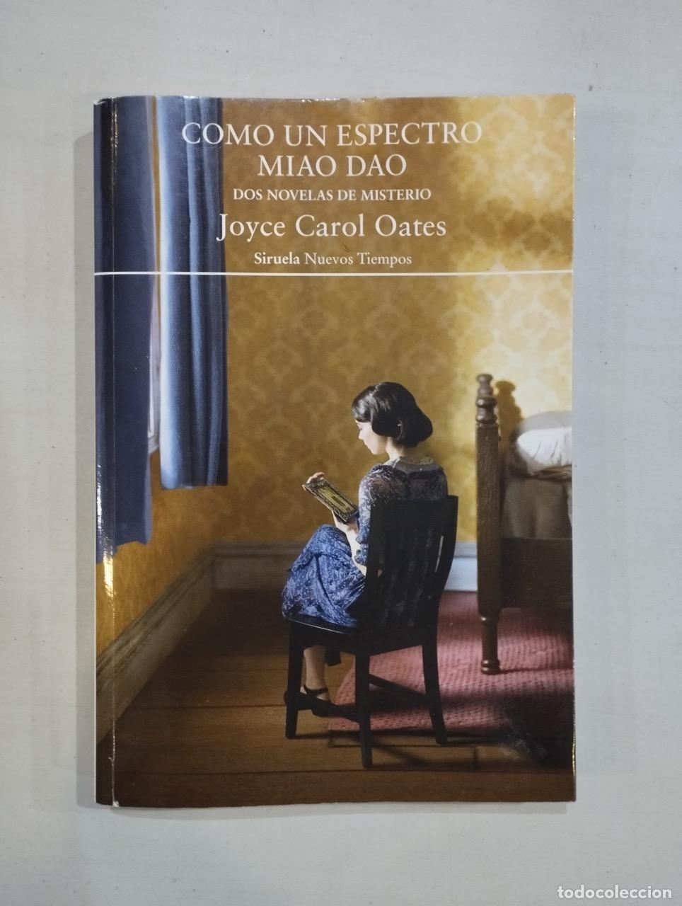 Libros: Joyce Carol Oates - Como un espectro Miao Dao - Foto 1