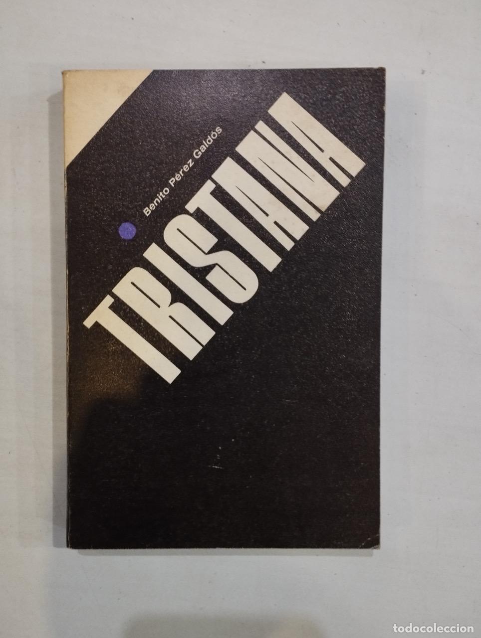 Libros: Benito P&eacute;rez Gald&oacute;s - Tristana - Foto 1