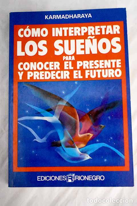 Libros: C&oacute;mo interpretar los sue&ntilde;os.- Karmadharaya - Foto 1