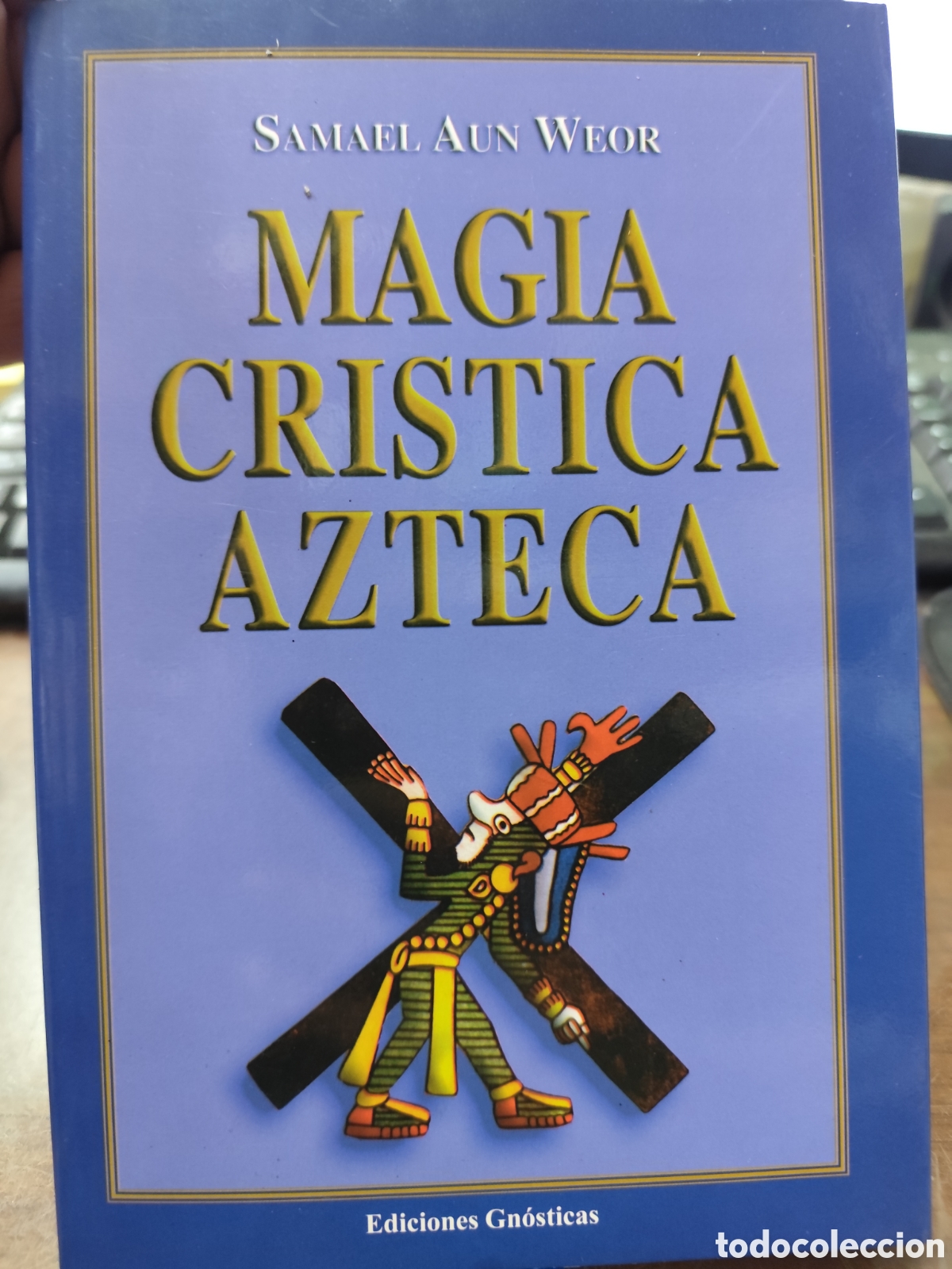 Libros: MAGIA CRISTICA AZTECA - AUN WEOR,Samael - Foto 1