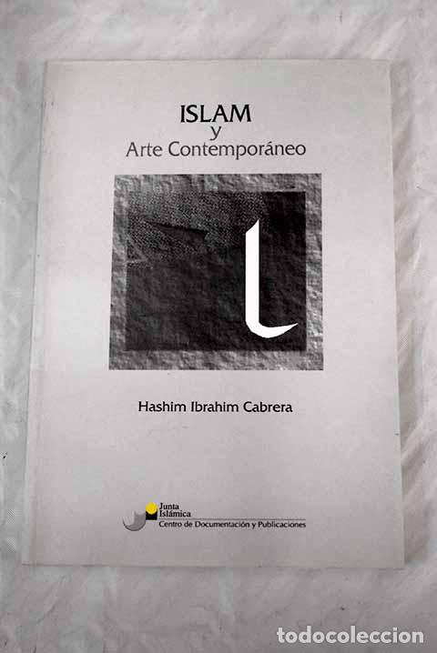 Libros: Islam y arte contempor&aacute;neo.- Cabrera, Hashim - Foto 1