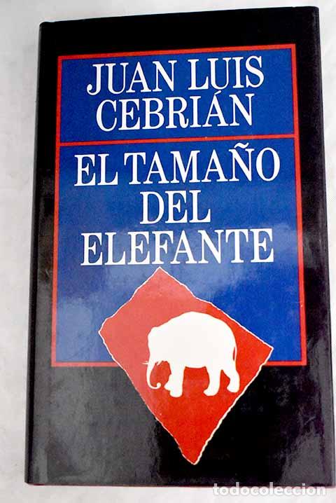 Libros: El tama&ntilde;o del elefante.- Cebri&aacute;n, Juan Luis - Foto 1