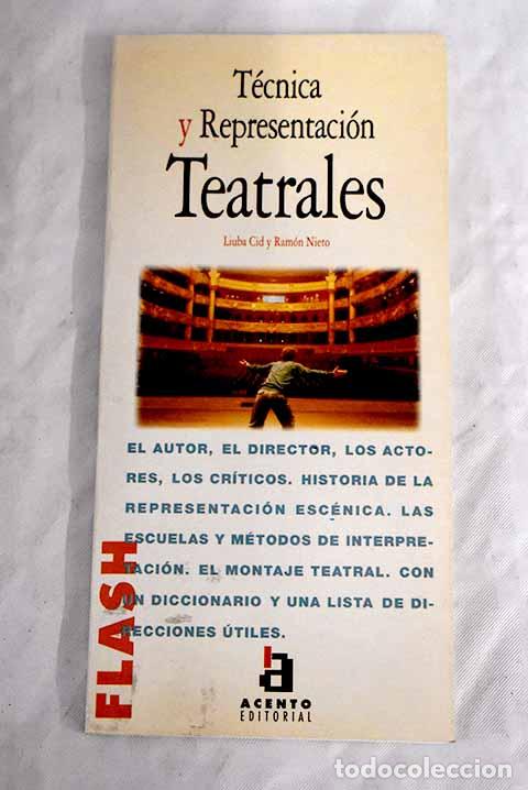 Libros: T&eacute;cnica y representaci&oacute;n teatrales.- Cid, Liuba - Foto 1