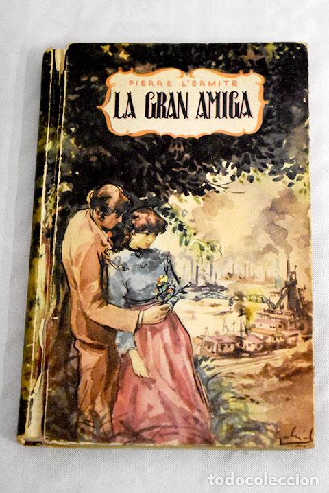 Libros: La gran amiga: Novela escrita en franc&eacute;s.- Pierre - Foto 1