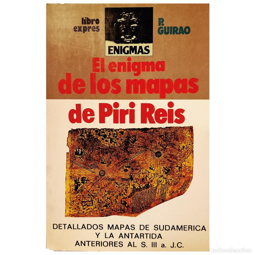 Libros: EL ENIGMA DE LOS MAPAS DE PIRI REIS. Guirao, P. - Foto 1