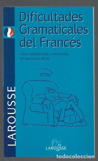 Libros: DIFICULTADES GRAMATICALES DEL FRANCES - LAROUSSE - Foto 1