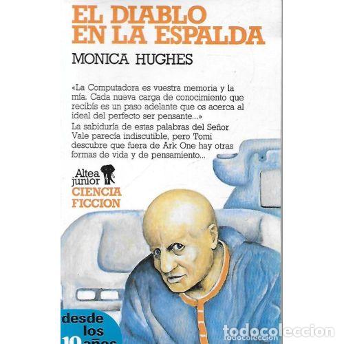 Libros: EL DIABLO en la ESPALDA - MONICA HUGHES - Sin Especificar - Foto 1