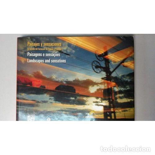 Libros: Paisajes y Sensaciones - Fundaci&oacute;n de los Ferrocarriles Espa&ntilde;oles - Lunwerg - 2009, 1&ordf; ed.