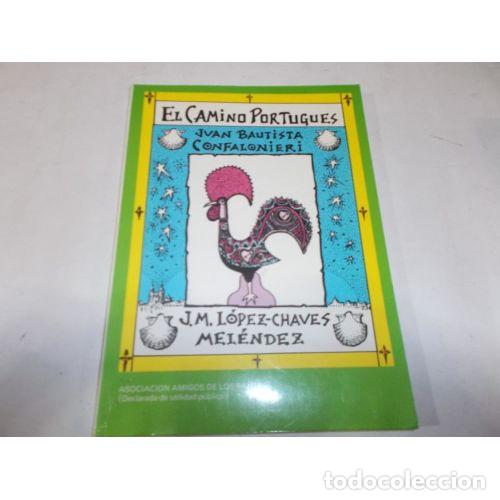 books: EL CAMINO PORTUGUES - LOPEZ-CHAVES MELENDEZ. J.M. - Sin Especificar