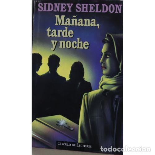 Libros: MA&Ntilde;ANA TARDE y NOCHE - SIDNEY SHELDON - Sin Especificar - Foto 1