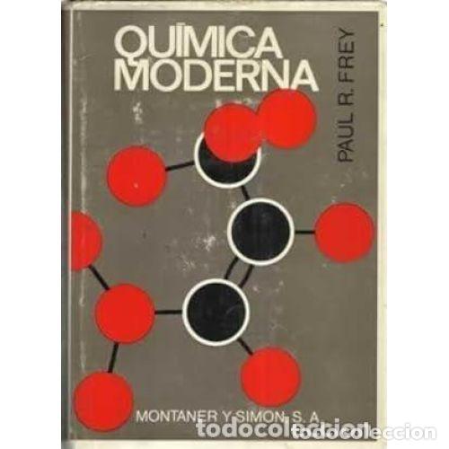 Libros: QUIMICA MODERNA - PAUL FREY - Sin Especificar - Foto 1
