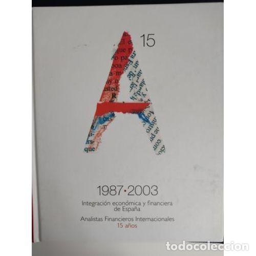 Libros: 1987-2003, Integraci&oacute;n Econ&oacute;mica y Financiera de Espa&ntilde;a - Analistas Financieros Internacionales - 20
