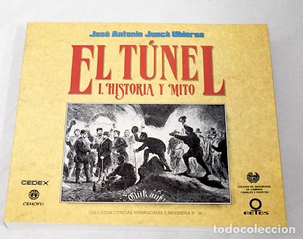 Libros: El t&uacute;nel : historia y mito.- Junc&aacute; Ubierna, Jos&eacute; Antonio - Foto 1