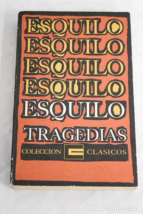 Libros: Tragedias: Esquilo: Arte y Literatura..- Esquilo - Foto 1