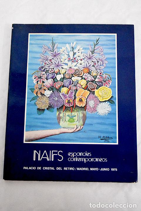 Libros: Naifs espa&ntilde;oles contempor&aacute;neos: Palacio de Cristal del Retiro, mayo, junio 1975