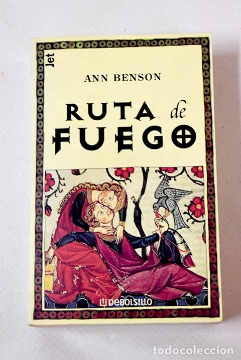 Libros: Ruta de fuego: Benson, Ann.- Benson, Ann - Foto 1