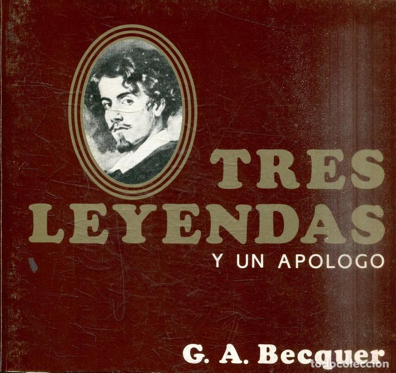 Libros: TRES LEYENDAS Y UN APOLOGO. - BECQUER, Gustavo Adolfo. - Foto 1