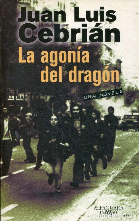 Libros: LA AGONIA DEL DRAGON. - CEBRIAN, Juan Luis. - Foto 1