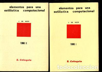 Libros: ELEMENTOS PARA UNA ESTILISTICA COMPUTACIONAL (2 TOMOS). - KOCK J. de. - Foto 2