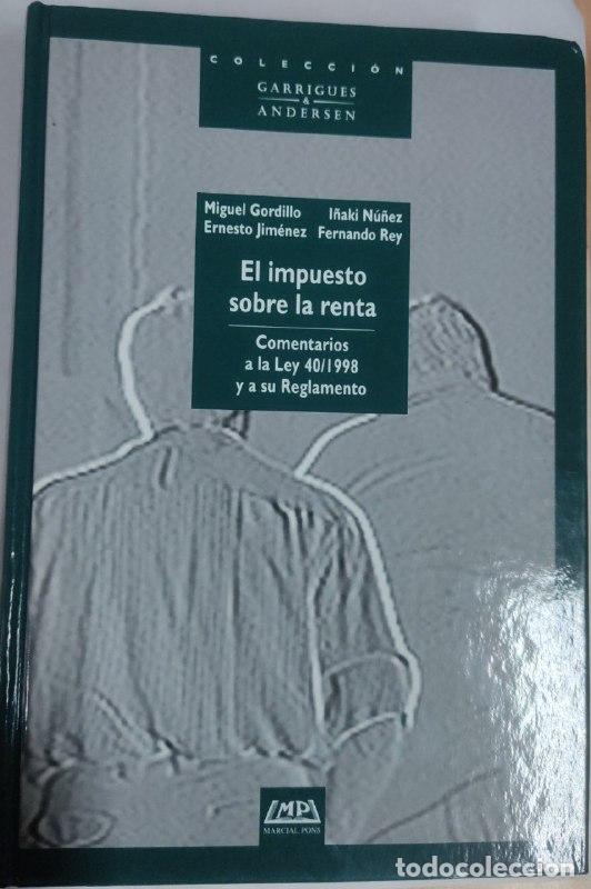 Libros: EL IMPUESTO SOBRE LA RENTA. COMENTARIOS A LA LEY 40/1998Y A SU REGLAMENTO