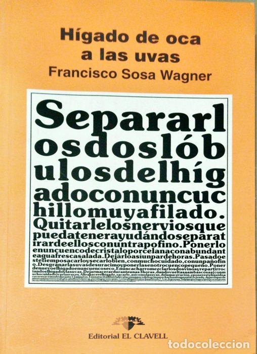 Libros: H&iacute;gado de oca a las uvas - SOSA WARNER, FRANCISCO - Foto 1