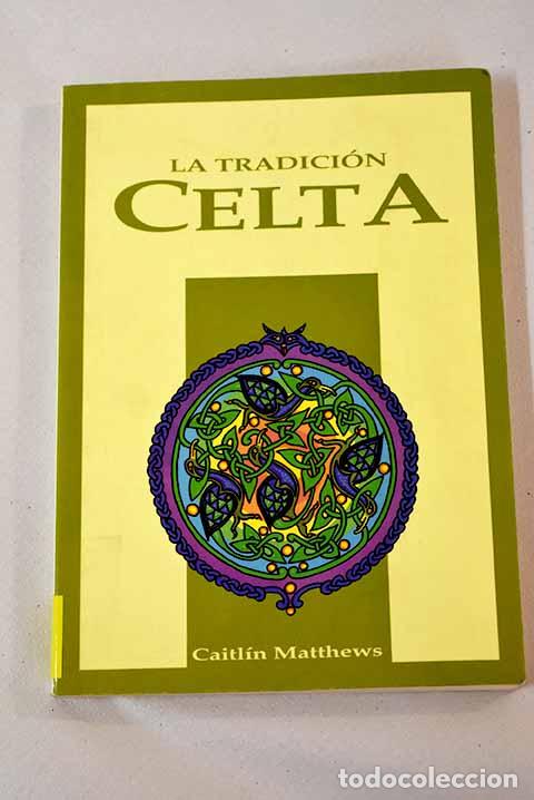 Libros: La tradici&oacute;n celta: Matthews, Caitlin.- Matthews, Caitlin - Foto 1