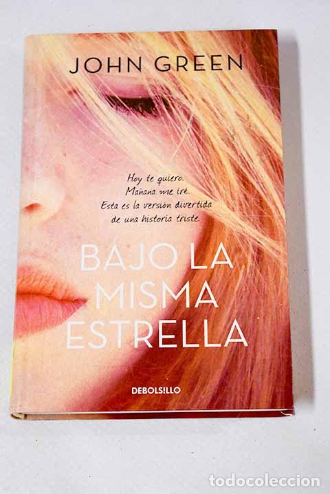 Libros: Bajo la misma estrella.- Green, John - Foto 1