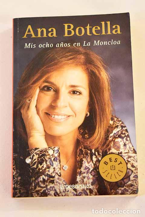 Libros: Mis ocho a&ntilde;os en La Moncloa.- Botella, Ana - Foto 1