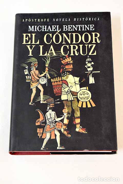 Libros: El c&oacute;ndor y la cruz: Bentine, Michael.- Bentine, Michael - Foto 1