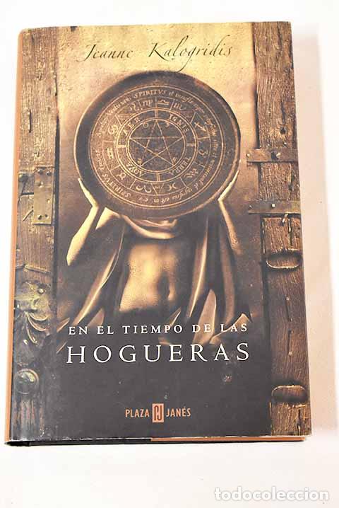 Libros: En el tiempo de las hogueras.- Kalogridis, Jeanne - Foto 1