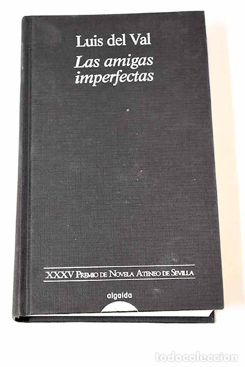 Libros: Las amigas imperfectas.- Val, Luis del - Foto 1