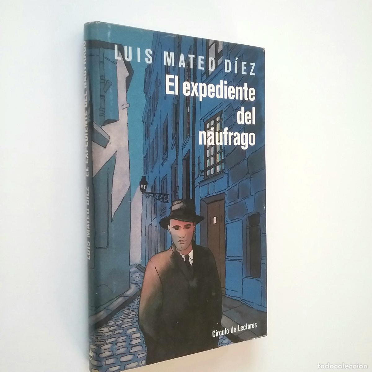 Libros: Luis Mateo D&iacute;ez - El expediente del n&aacute;ufrago - Foto 1