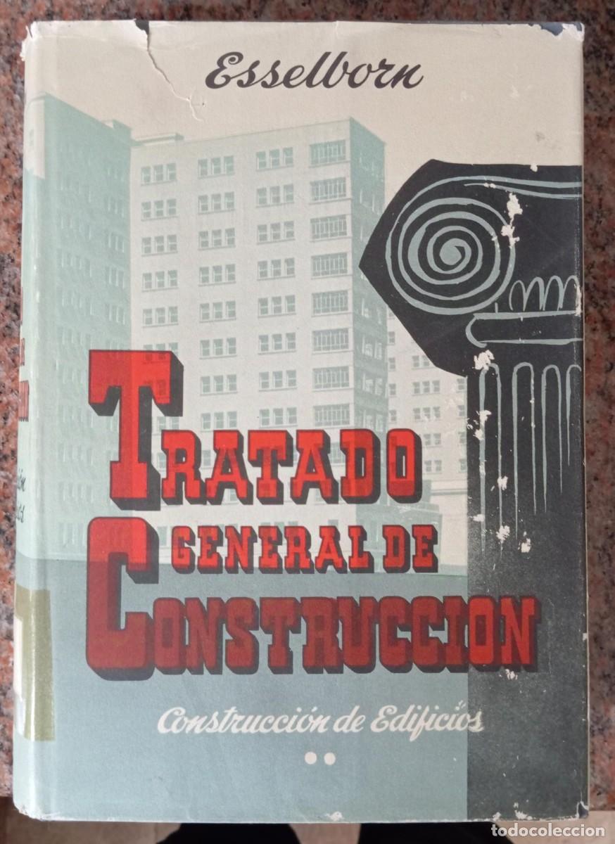 Libros: TRATADO GENERAL DE CONSTRUCCION - ESSELBORN - Foto 1