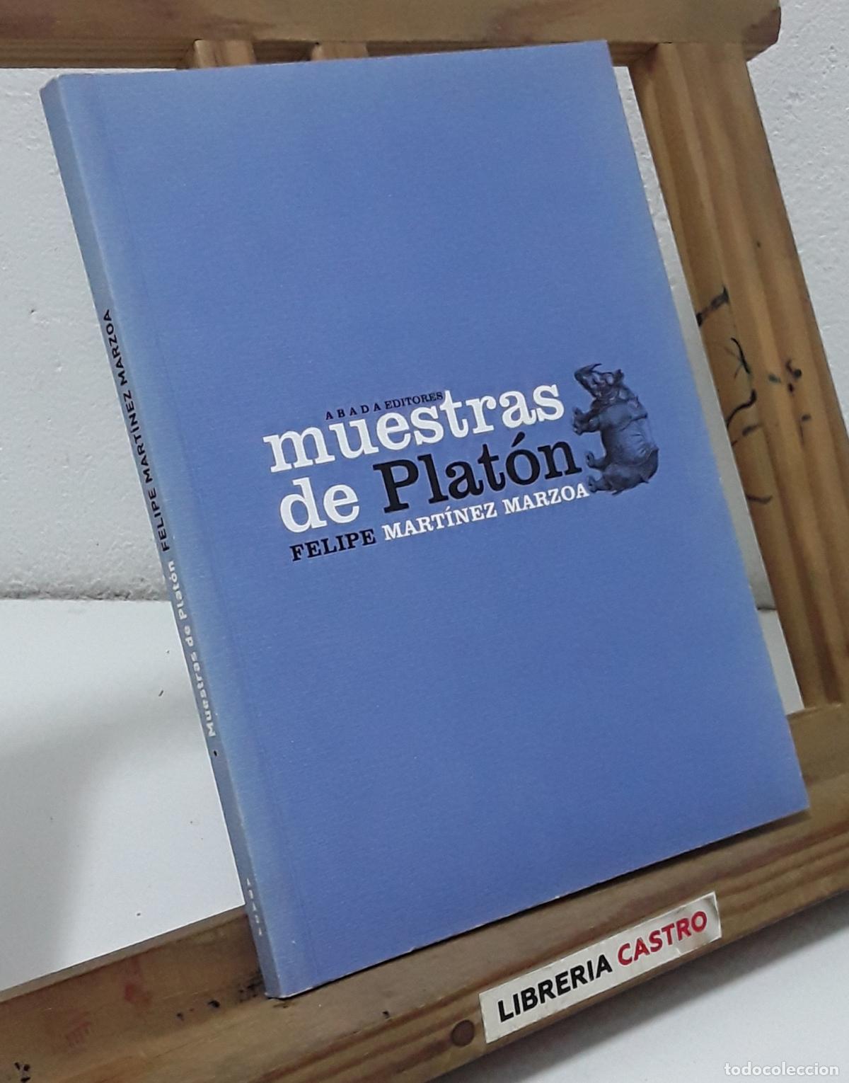Libros: Muestras de Plat&oacute;n - Felipe Mart&iacute;nez Marzoa. - Foto 1