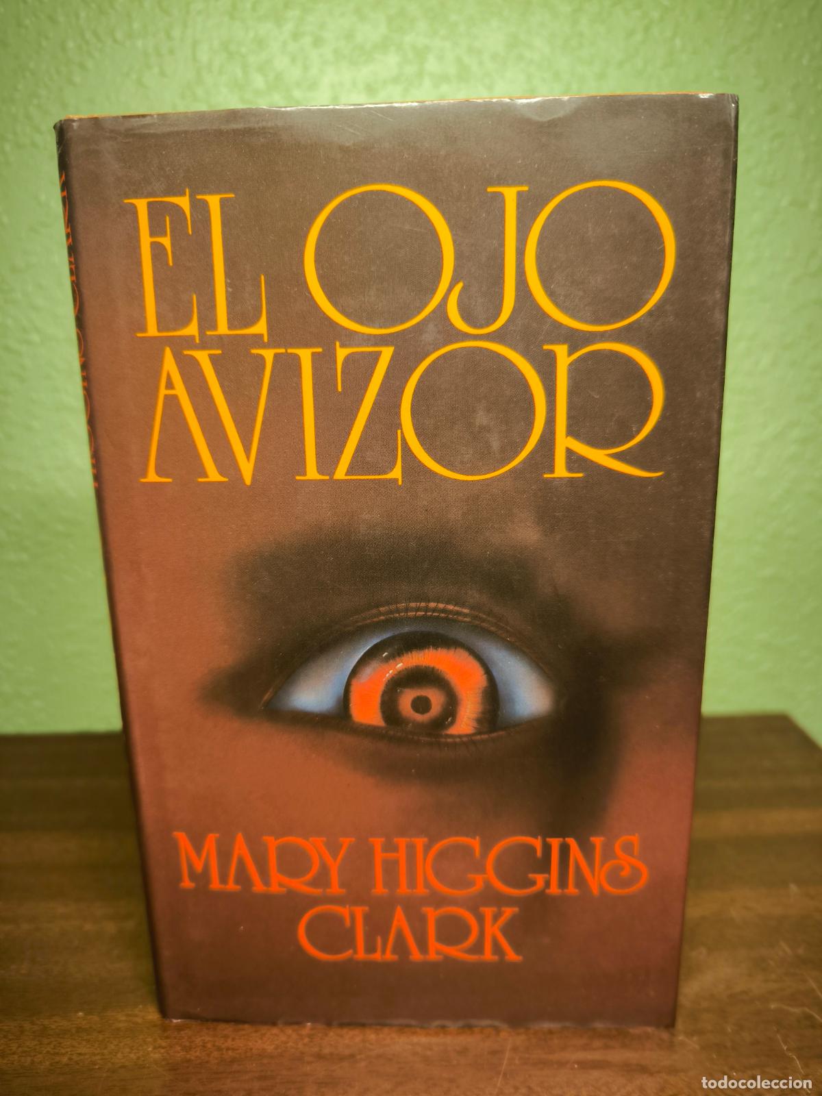 Libros: El Ojo Avizor - Mary Higgins Clark - Foto 1