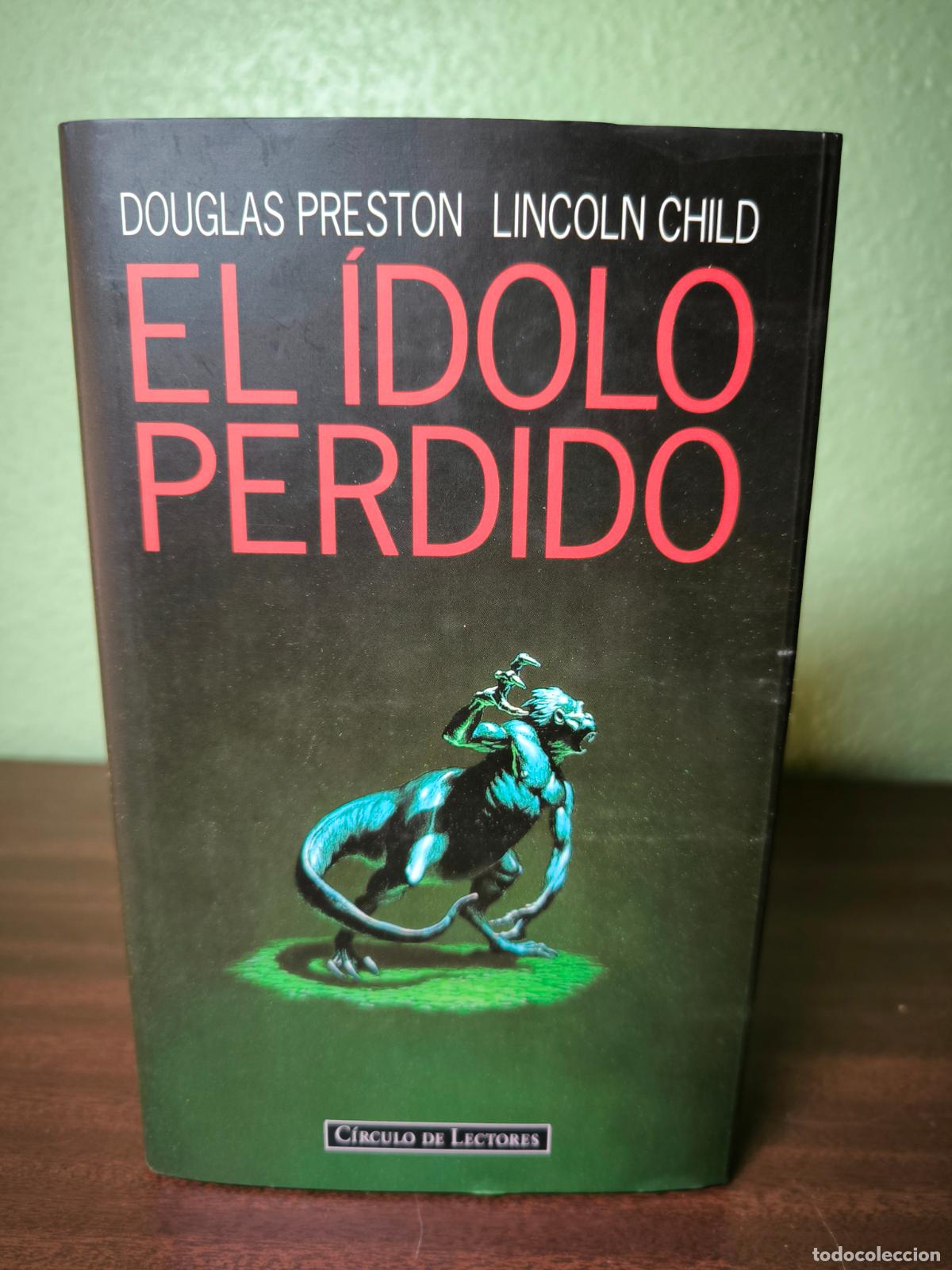 Libri di seconda mano: El ídolo perdido - Douglas Preston y Lincoln Child