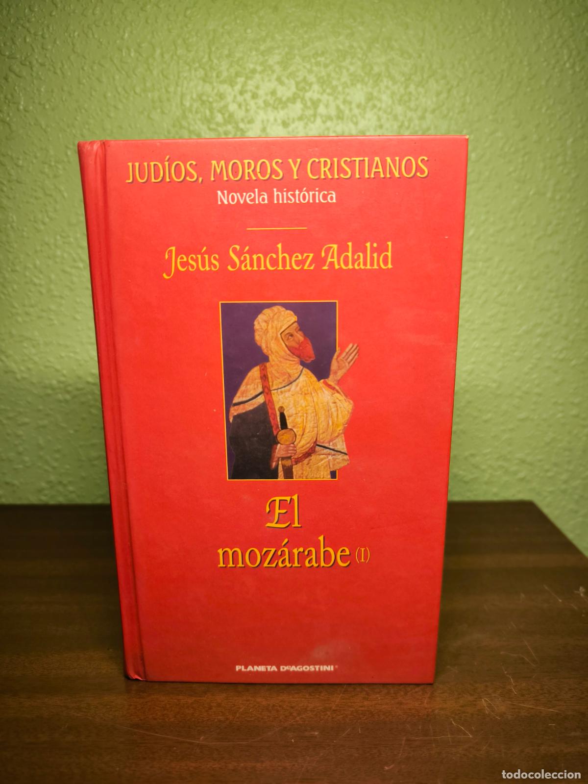 Libros: El moz&aacute;rabe (I) - Jes&uacute;s S&aacute;nchez Adalid - Foto 1