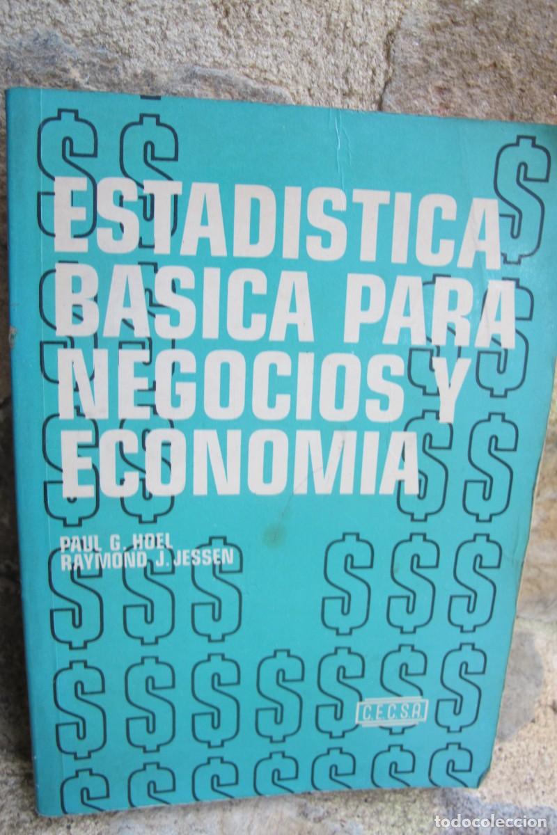 B&uuml;cher: ESTADISTICA BASICA PARA NEGOCIOS Y ECONOMIA. PAUL G. HOEL, RAYMOND J. JESSEN