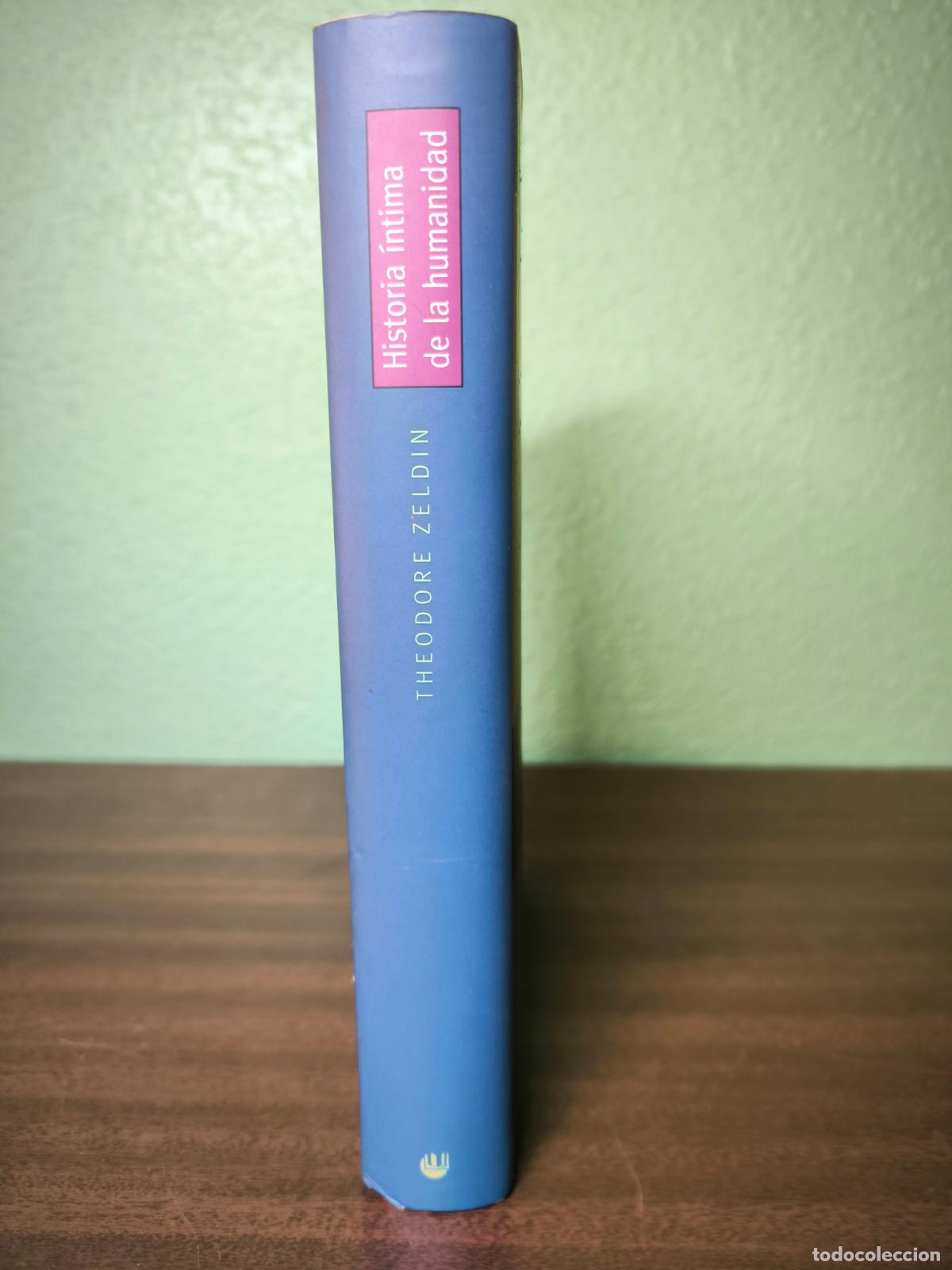 Libros: Historia &iacute;ntima de la humanidad - Theodore Zeldin - Foto 3