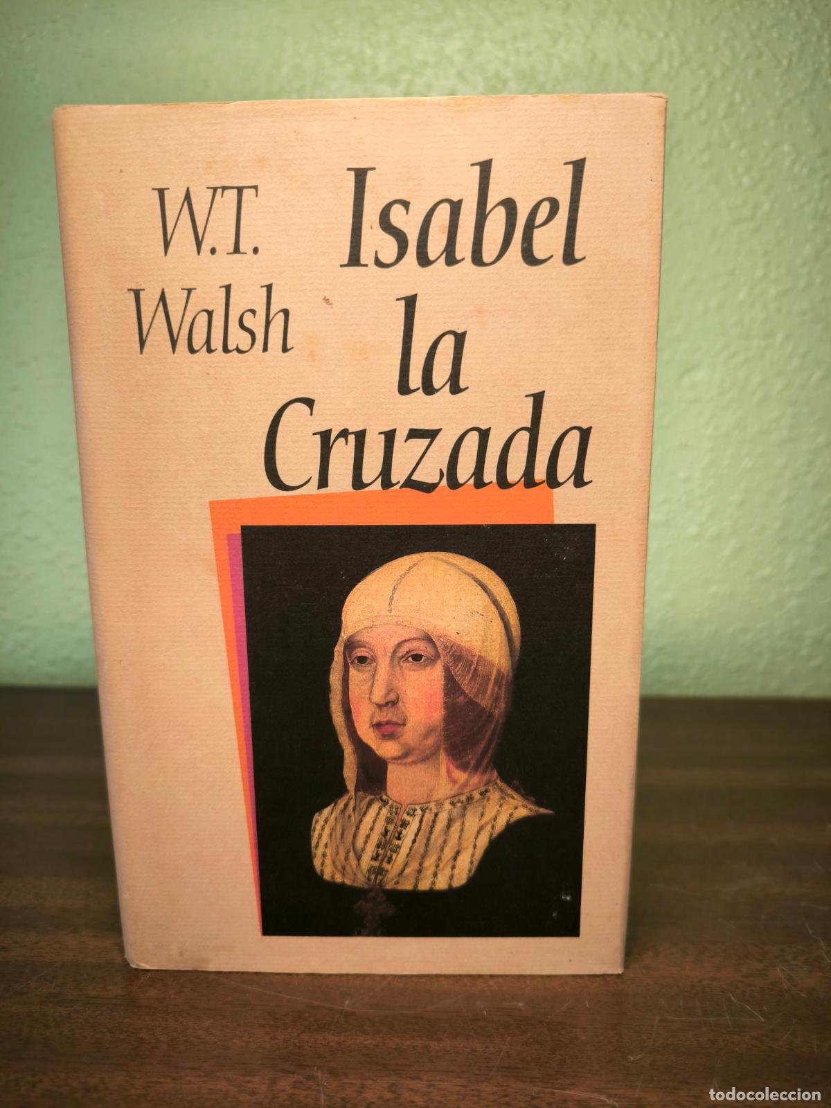 Libros: Isabel La Cruzada - W.T. Walsh - Foto 1