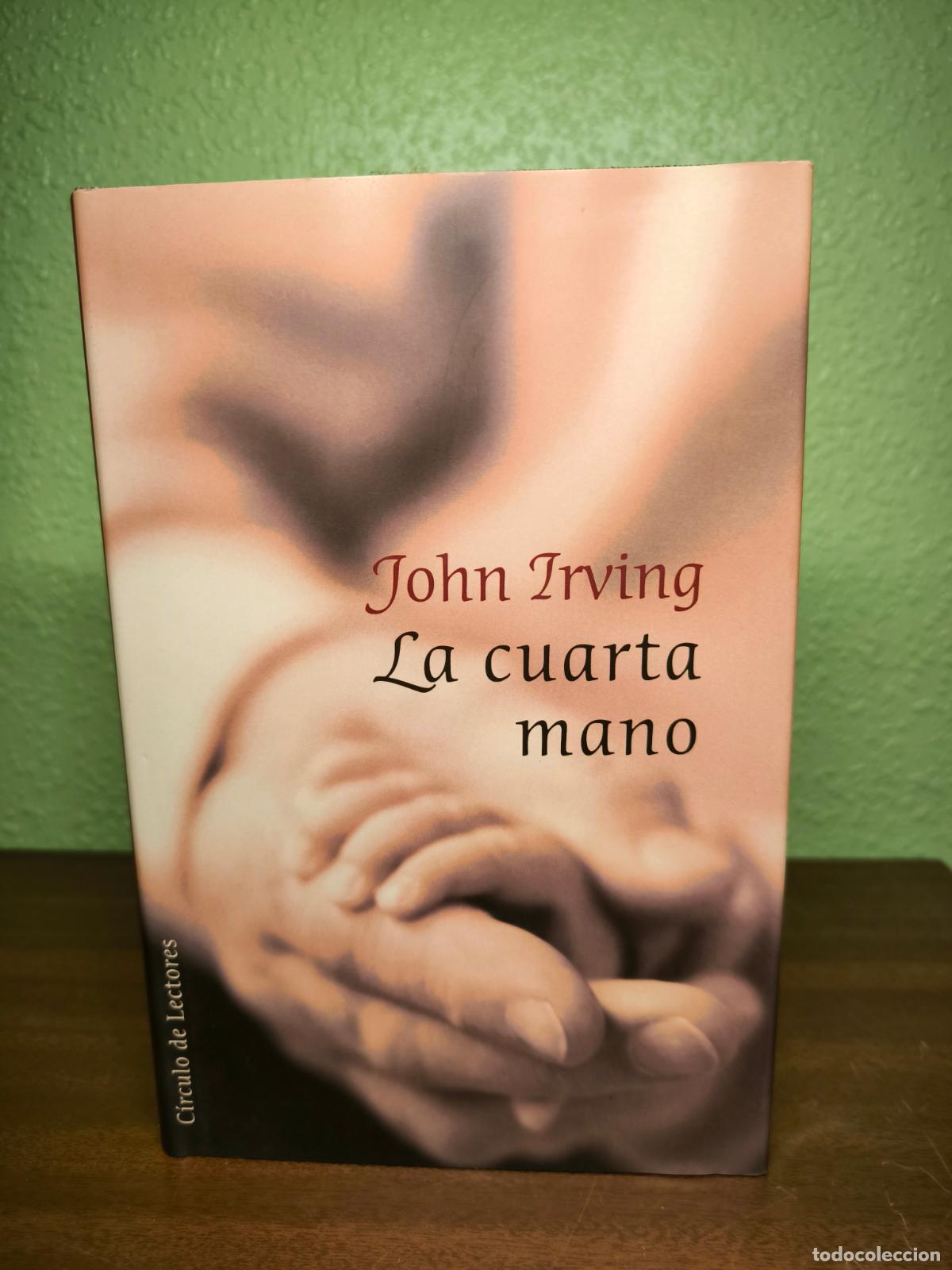 Libros: La Cuarta Mano - John Irving - Foto 1