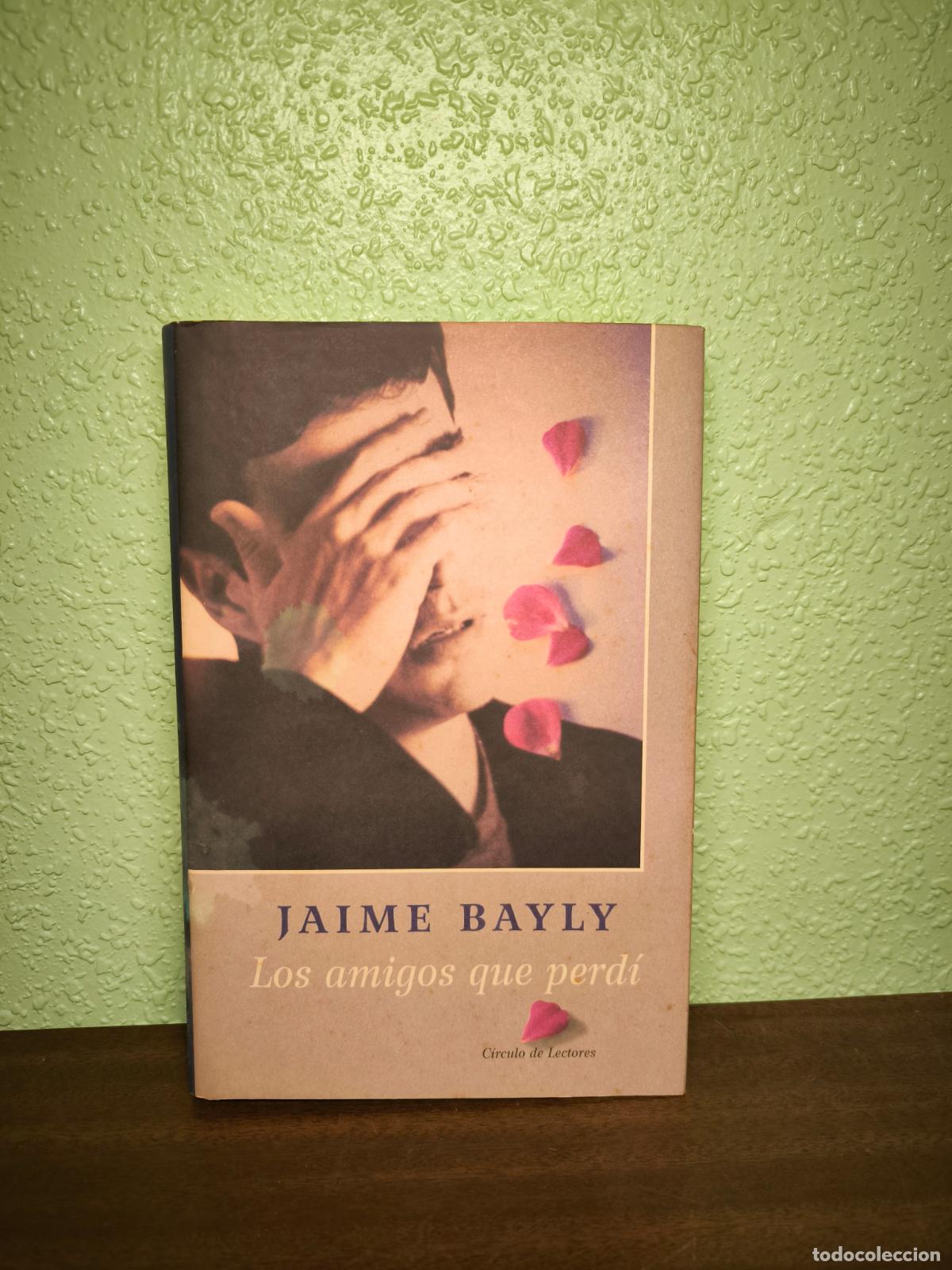 Libros: Los amigos que perd&iacute; - Jaime Bayly - Foto 1