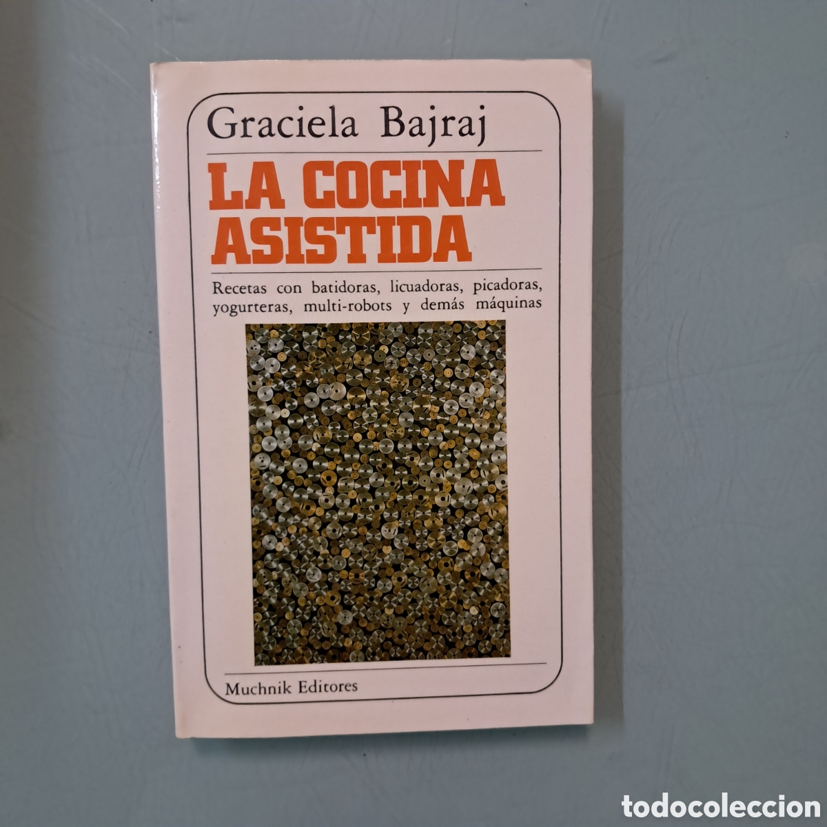 Libros: Graciela Bajraj, La cocina asistida, Muchnik - Foto 1