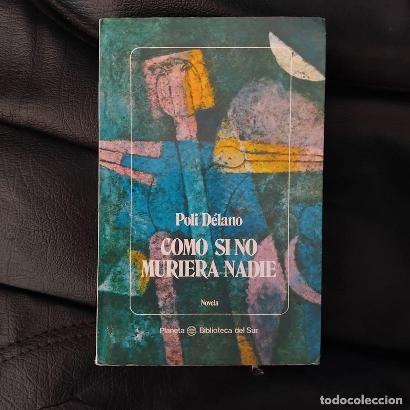 Libros: Como si no muriera nadie - Poli D&eacute;lano - Foto 1