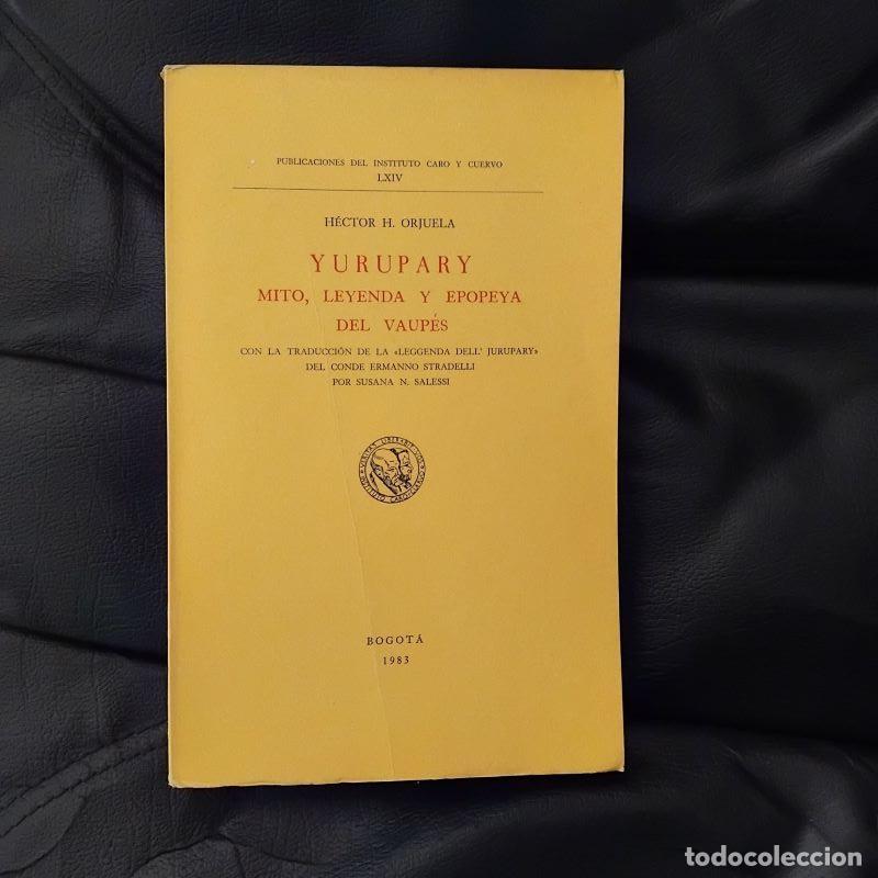 Libros: Yurupary. Mito, leyenda y epopeya del Vaup&eacute;s - H&eacute;ctor H. Orjuela